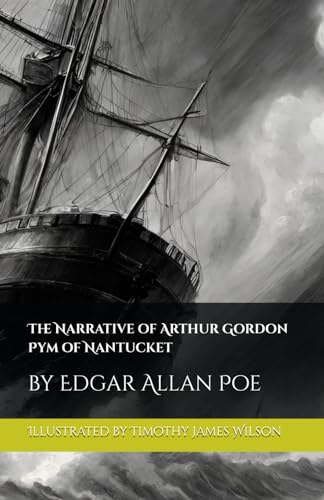 The Narrative of Arthur Gordon Pym of Nantucket (Illustrated) von Independently published